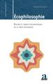 Écophilosophie, Racines et enjeux philosophiques de la crise écologique (9782806105516-front-cover)