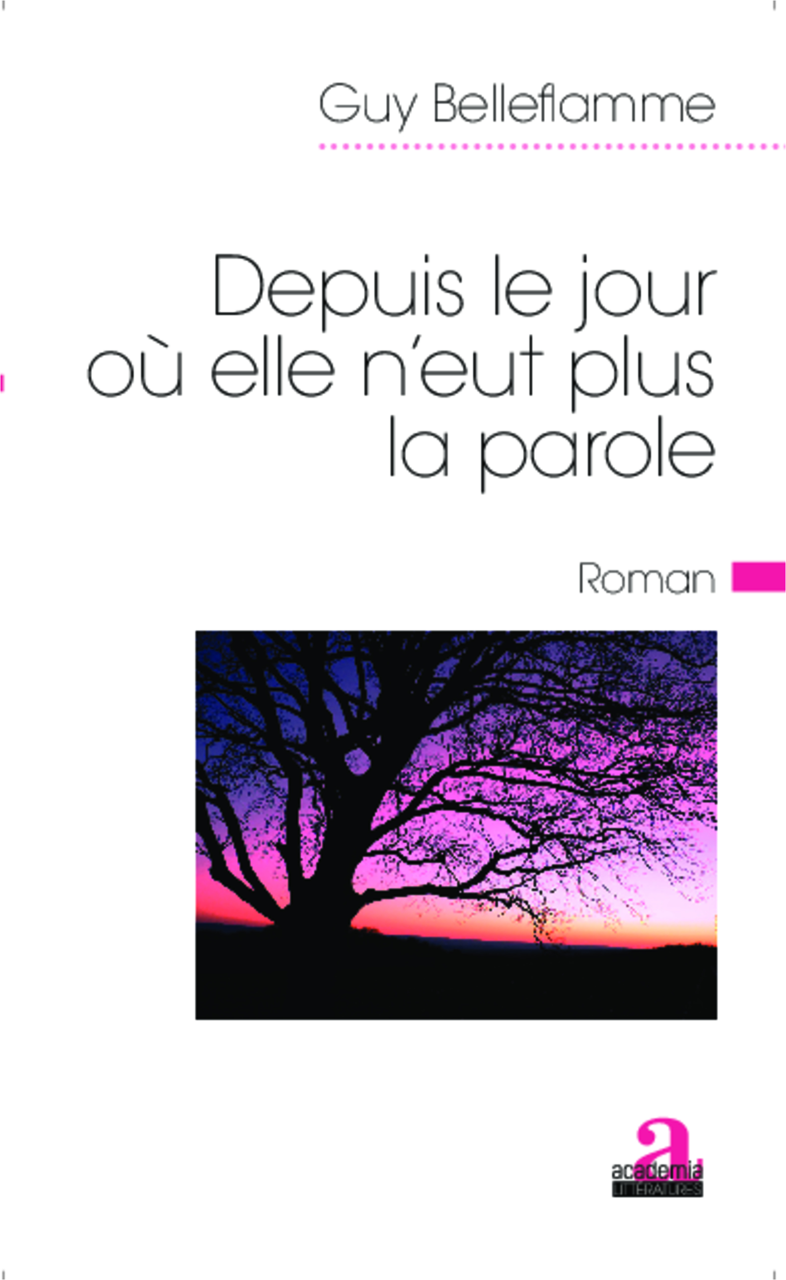 Depuis le jour où elle n'eut plus la parole, Roman (9782806102065-front-cover)