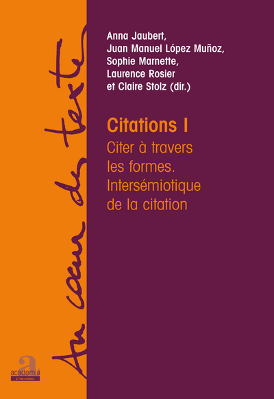 Citations I, Citer à travers les formes, intersémiotique de la citation (9782806100276-front-cover)