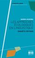 Les approches écologiques en linguistique, Enquête critique (9782806100047-front-cover)