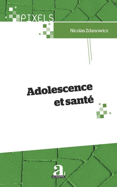 Adolescence et santé (9782806105783-front-cover)
