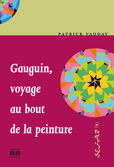 Gauguin, Voyage au bout de la peinture (9782806100078-front-cover)