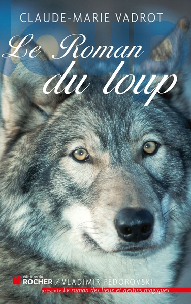 Le roman du loup (9782268068695-front-cover)