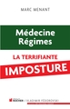 Médecine, régimes, la terrifiante imposture (9782268069777-front-cover)