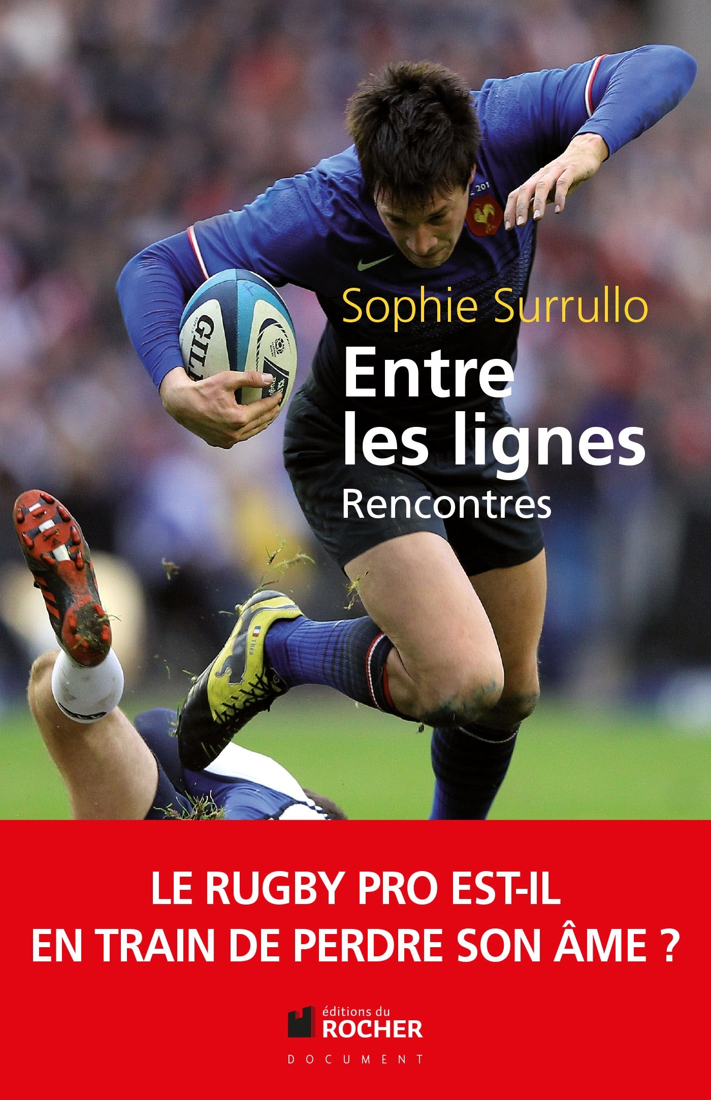 Entre les lignes, Le rugby pro est-il en train de perdre son âme ? (9782268075280-front-cover)