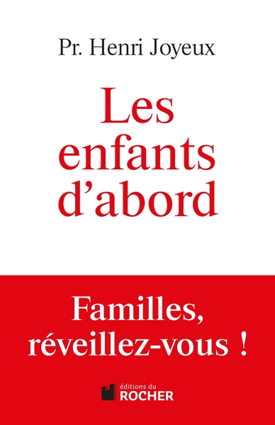 Les enfants d'abord, Familles, réveillez-vous ! (9782268075068-front-cover)