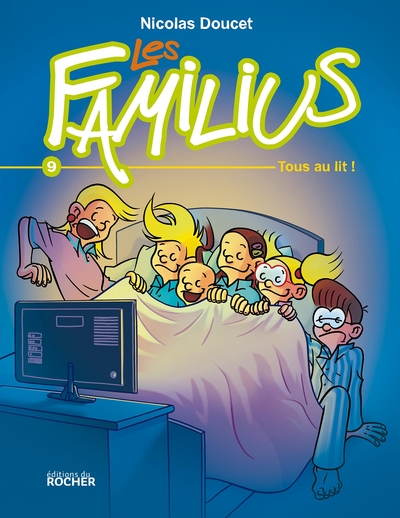 Les Familius, Tous au lit !, Tome 9 (9782268096841-front-cover)