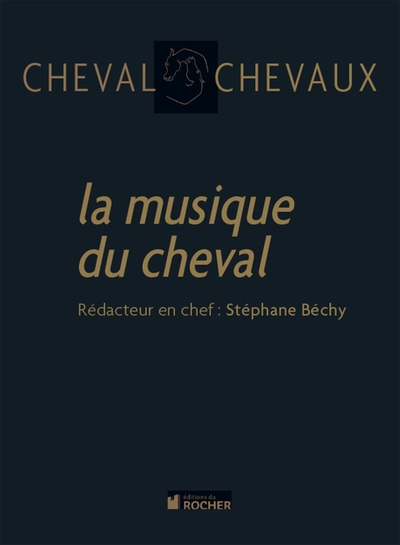 Cheval Chevaux N° 5, printemps-été 2010, La musique du cheval (9782268069623-front-cover)