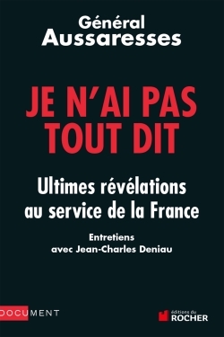 Je n'ai pas tout dit, Ultimes révélations au service de la France (9782268065144-front-cover)