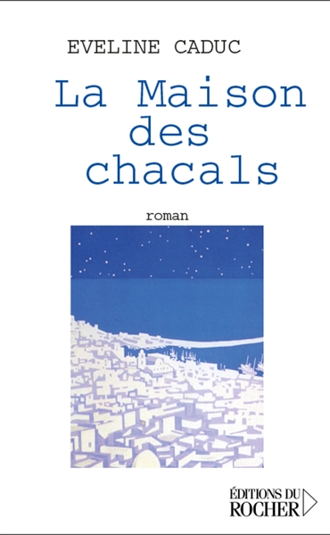 La Maison des chacals (9782268056838-front-cover)
