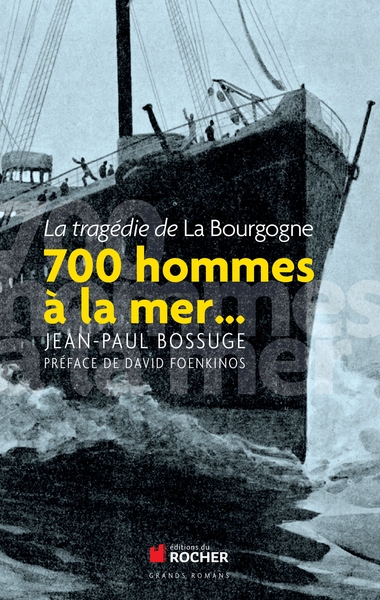 700 hommes à la mer..., La tragédie de "La Bourgogne" (9782268071060-front-cover)