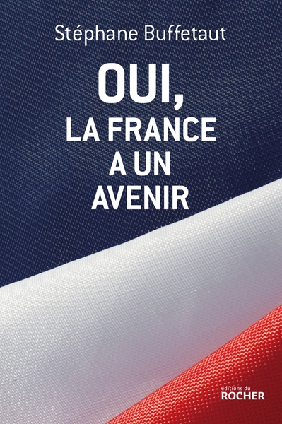 Oui, la France a un avenir (9782268081687-front-cover)