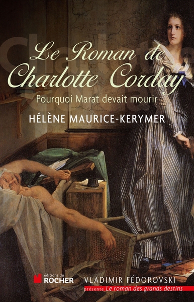 Le Roman de Charlotte Corday (9782268075907-front-cover)