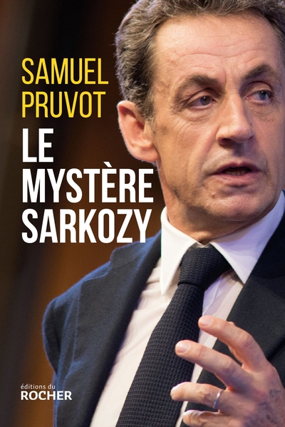 Le mystère Sarkozy, Les religions, les valeurs et les femmes (9782268079073-front-cover)