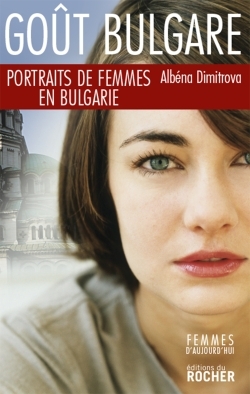 Gout bulgare, Portraits de femmes en Bulgarie (9782268064765-front-cover)