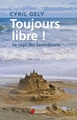 Toujours libre !, La saga des Saint-Quare (9782268076034-front-cover)