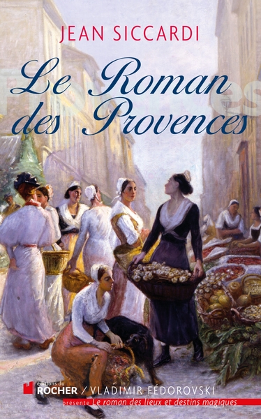 Le Roman des Provences (9782268070803-front-cover)