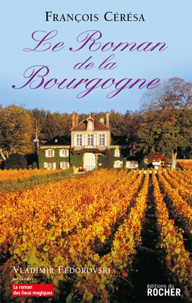 Le Roman de la Bourgogne (9782268062341-front-cover)