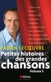 Petites histoires des grandes chansons, Volume 3 (9782268070193-front-cover)