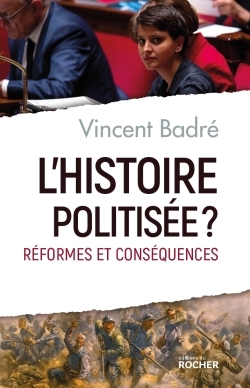 L'histoire politisée ?, Réformes et conséquences (9782268084886-front-cover)