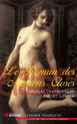 Le Roman des Maisons Closes (9782268069906-front-cover)