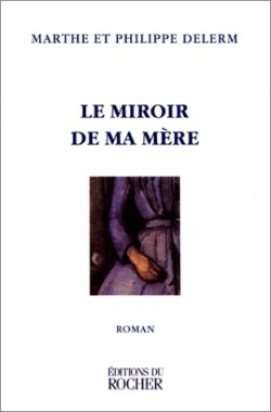 Le miroir de ma mère (9782268029528-front-cover)
