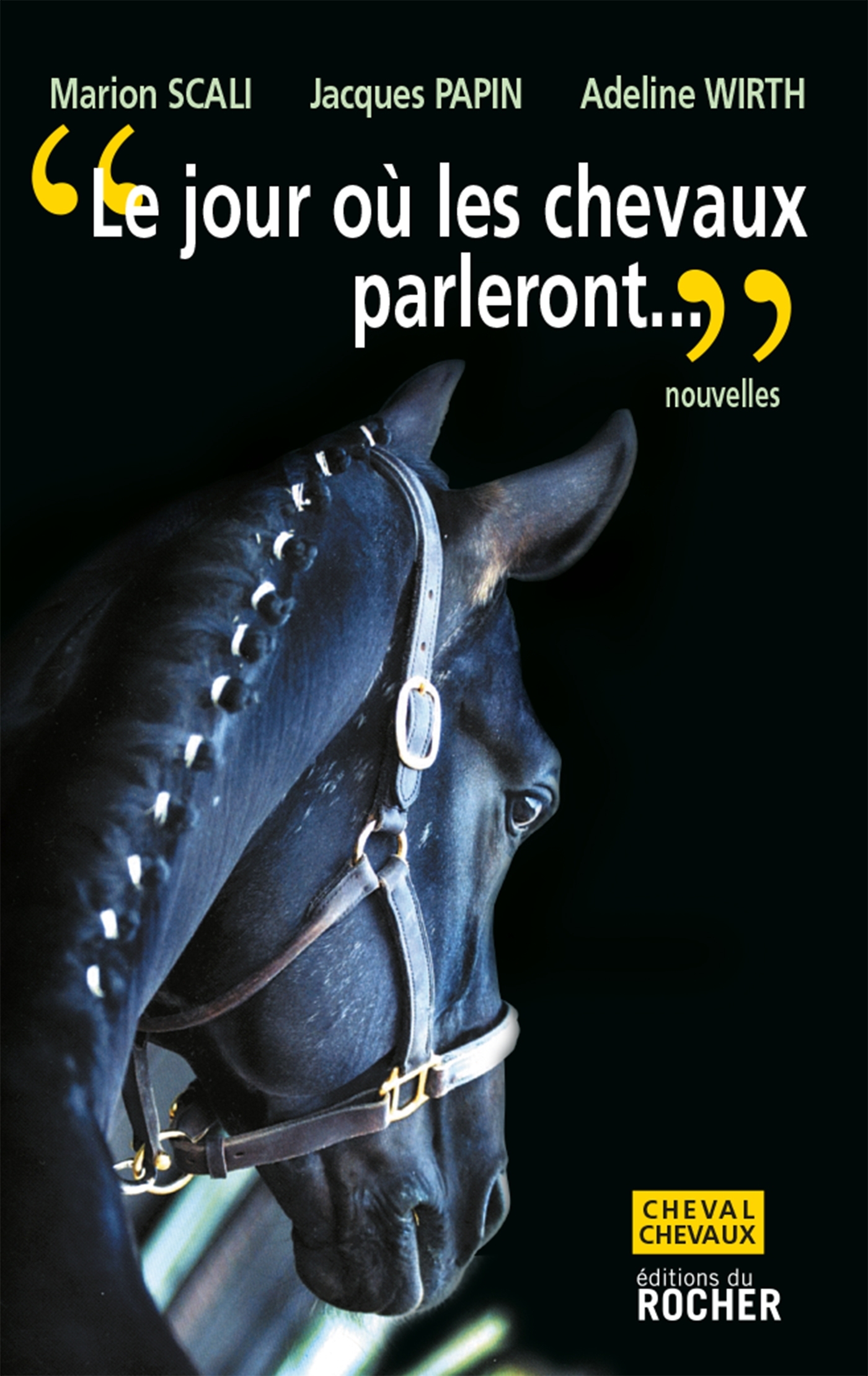 Le jour où les chevaux parleront, Ce sera pour les hommes une catastrophe sans précédent (9782268063034-front-cover)