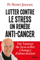 Lutter contre le stress, un remède anti-cancer (9782268084992-front-cover)