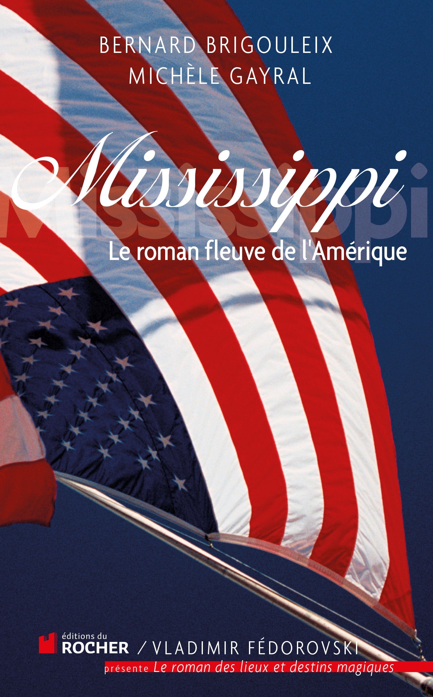 Mississippi, Le roman fleuve de l'Amérique (9782268074481-front-cover)