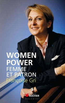 Women power, Femme et patron ! (9782268074252-front-cover)