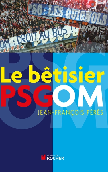 Le bêtisier PSG/OM (9782268068282-front-cover)