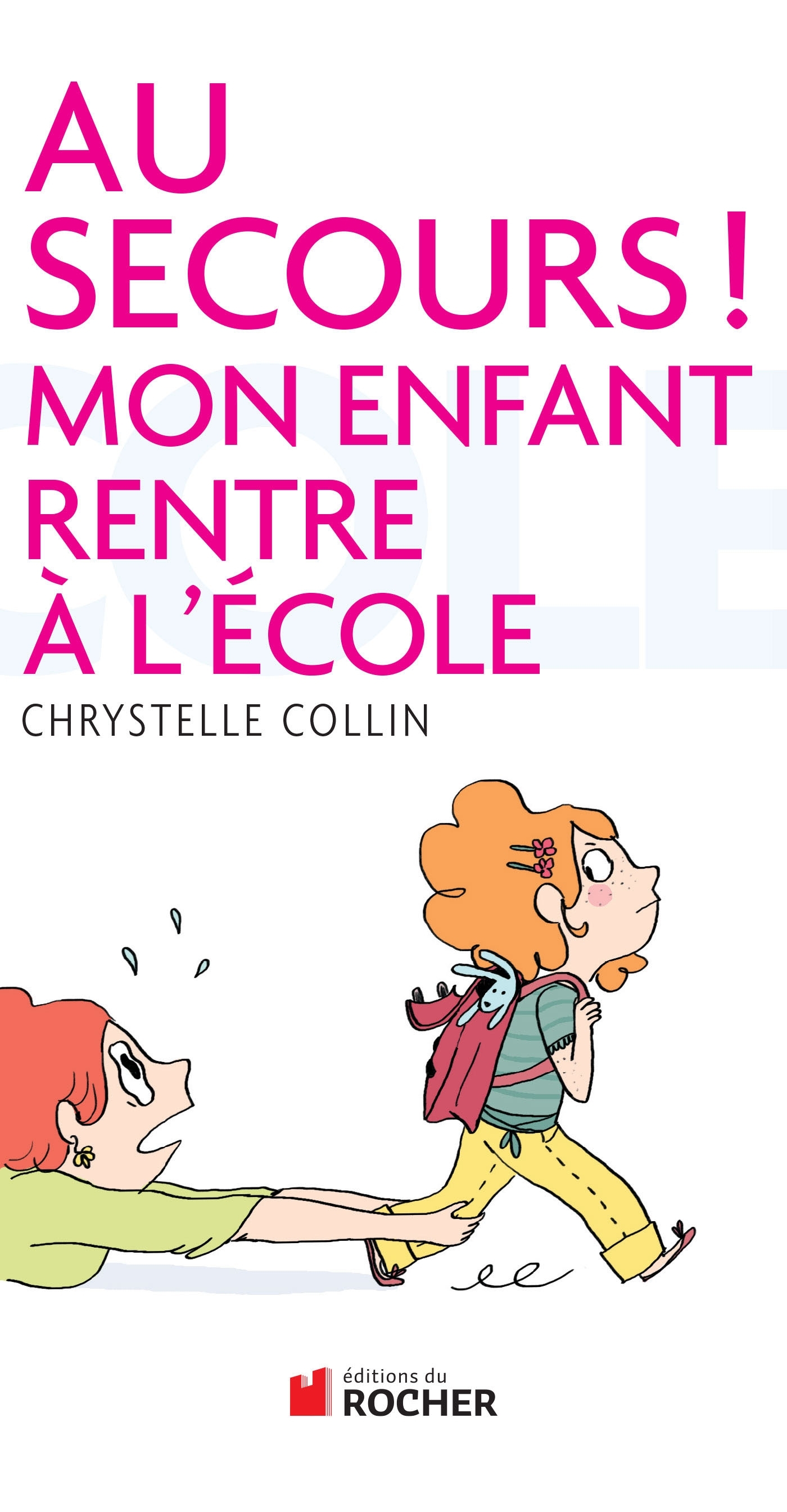 Au secours ! Mon enfant rentre à l'école (9782268071749-front-cover)