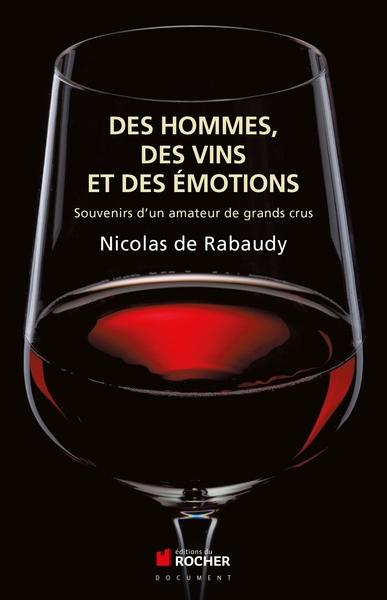 Des vins, des hommes et des émotions, Souvenirs d'un amateur de grands crus (9782268074795-front-cover)