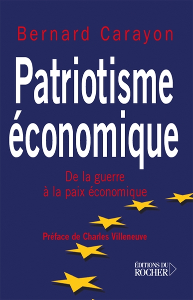 Patriotisme économique, De la guerre à la paix économique (9782268058801-front-cover)