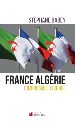 France Algérie, l'impossible divorce (9782268076300-front-cover)