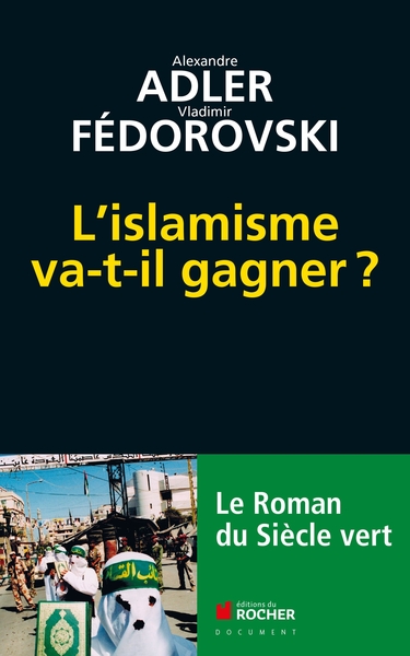 L'islamisme va-t-il gagner ?, Le roman du siècle vert (9782268074535-front-cover)