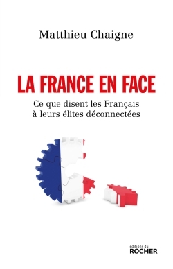 La France en face, Ce que disent les Français à leurs élites déconnectées (9782268090580-front-cover)