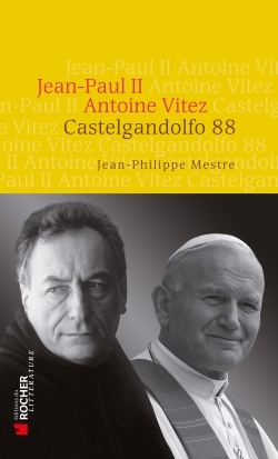 Castelgandolfo 88, Jean-Paul II - Antoine Vitez (9782268072838-front-cover)