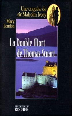 La double Mort de Sir Thomas Stuart, Une enquête de sir Malcolm Ivory (9782268035116-front-cover)
