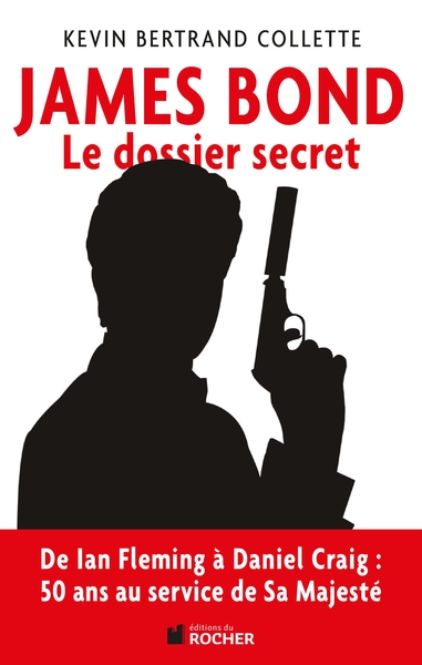 James Bond, Le dossier secret de 007 (9782268074788-front-cover)
