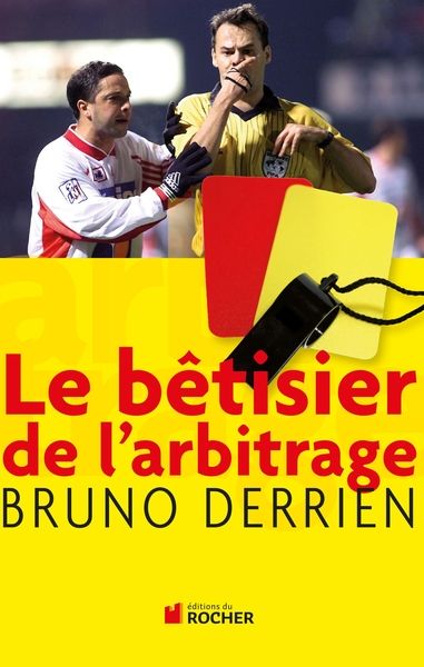 Le bêtisier de l'arbitrage (9782268068534-front-cover)