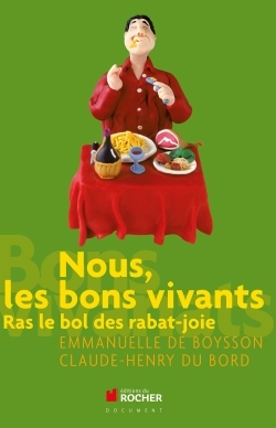 Nous, les bons vivants, Ras le bol les rabat-joie (9782268069357-front-cover)