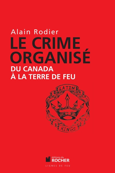 Le crime organisé du Canada à la Terre de Feu (9782268075570-front-cover)