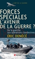 Forces spéciales, l'avenir de la guerre ?, De la guérilla aux opérations clandestines (9782268070971-front-cover)