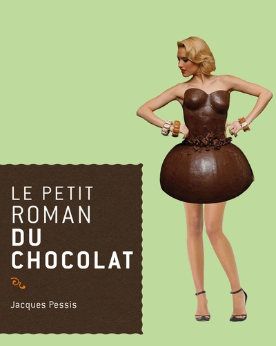 Le petit roman du chocolat (9782268072074-front-cover)