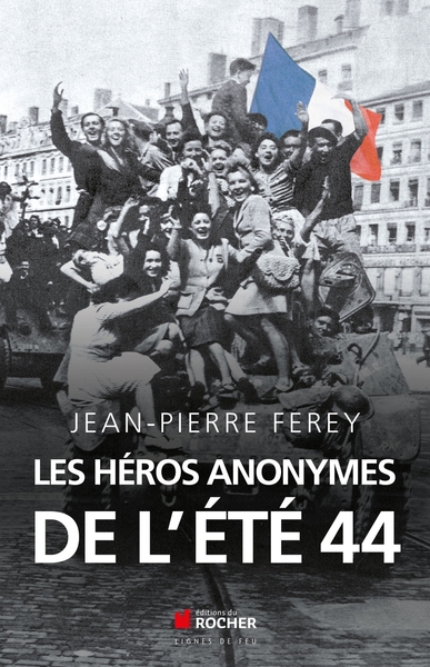 Les héros anonymes de l'été 44 (9782268076249-front-cover)