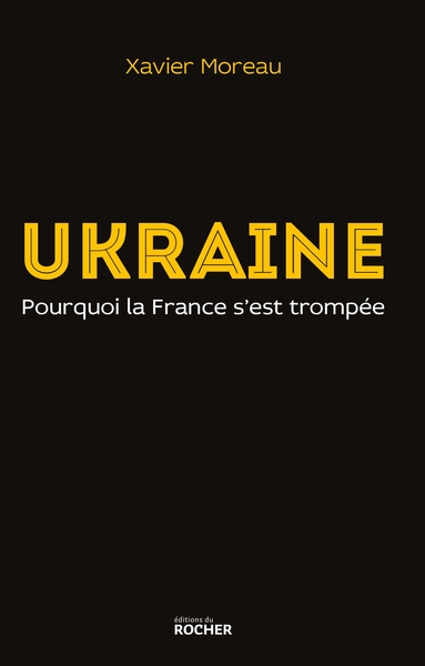 Ukraine, pourquoi la France s'est trompée (9782268076386-front-cover)