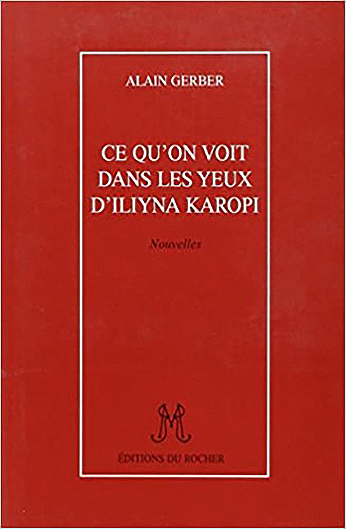 Ce qu'on voit dans les yeux d'Iliyna Karopi (9782268022499-front-cover)