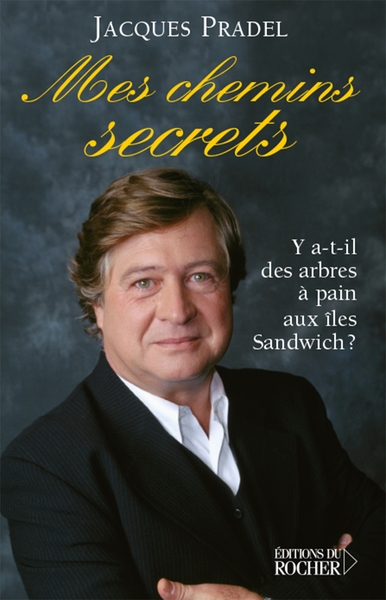 Mes chemins secrets, Y a-t-il des arbres à pain aux îles Sandwich ? (9782268059754-front-cover)