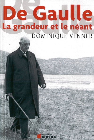 De Gaulle : la grandeur et le néant (9782268069388-front-cover)